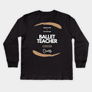 Ballet Recital Gift for Young Kids or Adults Kids Long Sleeve T-Shirt